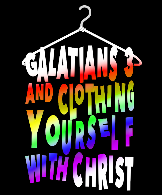 Baptism is clothing yourself with Christ.